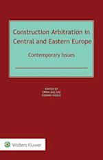 Construction Arbitration in Central and Eastern Europe: Contemporary Issues 