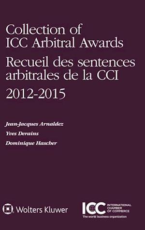 Collection of ICC Arbitral Awards 2012 - 2015