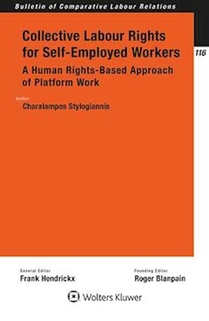 Collective Labour Rights for Self-Employed Workers: A Human Rights-Based Approach of Platform Work