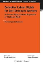 Collective Labour Rights for Self-Employed Workers: A Human Rights-Based Approach of Platform Work 