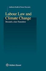 Labour Law and Climate Change: Towards a Just Transition 