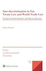 Non-discrimination in Tax Treaty Law and World Trade Law: The Impact of Formal, Substantive and Subjective Approaches 