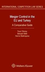 Merger Control in the EU and Turkey: A Comparative Guide 