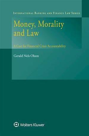 Money, Morality and Law