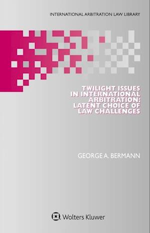 Twilight Issues in International Arbitration