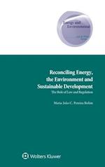 Reconciling Energy, the Environment and Sustainable Development: The Role of Law and Regulation 