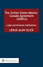 The United States-Mexico-Canada Agreement (USMCA): Legal and Business Implications 