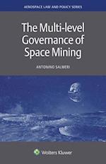 The Multi-level Governance of Space Mining 