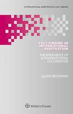 Fact-Finding in International Arbitration: The Emergence of a Transnational Lex Evidentiae 