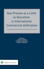 Due Process as a Limit to Discretion in International Commercial Arbitration