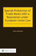 Special Protection of Trade Marks with a Reputation under European Union Law