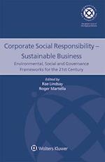 Corporate Social Responsibility - Sustainable Business: Environmental, Social and Governance Frameworks for the 21st Century 