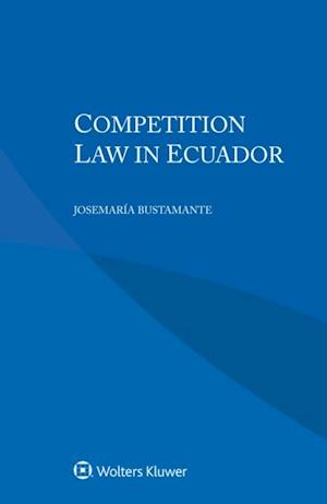 Competition Law in Ecuador