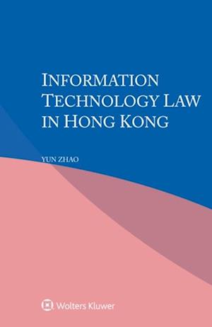 Information Technology Law in Hong Kong