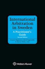 International Arbitration in Sweden: A Practitioner's Guide 