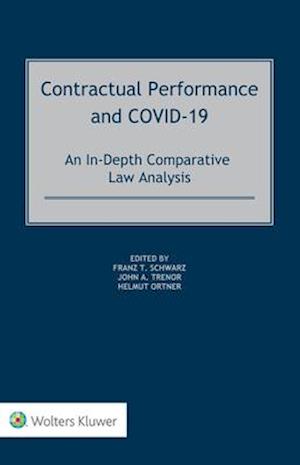 Contractual Performance and COVID-19: An In-Depth Comparative Law Analysis