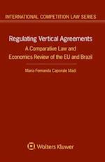 Regulating Vertical Agreements: A Comparative Law and Economics Review of the EU and Brazil 