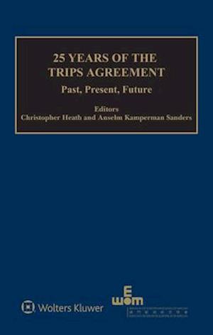 25 Years of the TRIPS Agreement: Present, Past, Future