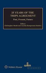 25 Years of the TRIPS Agreement: Present, Past, Future 