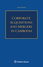 Corporate Acquisitions and Mergers in Cambodia