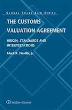 The Customs Valuation Agreement: Origin, Standards and Interpretations 