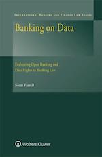 Banking on Data: Evaluating Open Banking and Data Rights in Banking Law 