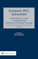 European SPCs Unravelled: A Practitioner's Guide to Supplementary Protection Certificates in Europe 