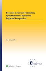 Towards a Neutral Formulary Apportionment System in Regional Integration 