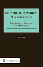 The World of International Financial Centres: Opportunities, Concerns, and Regulations 