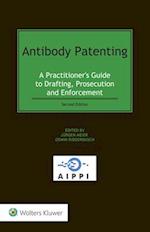 Antibody Patenting: A Practitioner's Guide to Drafting, Prosecution and Enforcement 