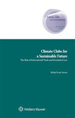 Climate Clubs for a Sustainable Future