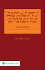 Intellectual Property of Textiles and Fashion: From the Medieval Loom to the New York Fashion Week