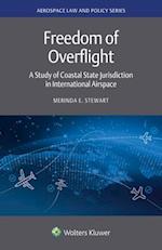 Freedom of Overflight: A Study of Coastal State Jurisdiction in International Airspace 