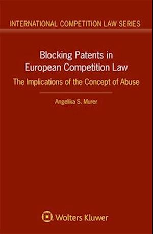 Blocking Patents in European Competition Law