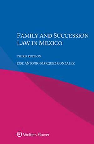 Family and Succession Law in Mexico