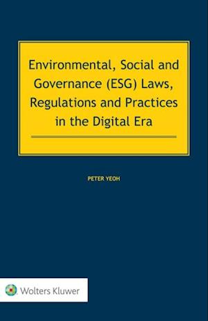 Environmental, Social and Governance (ESG) Laws, Regulations and Practices in the Digital Era