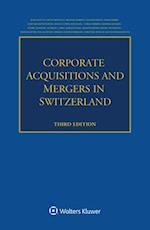 Corporate Acquisitions and Mergers in Switzerland 