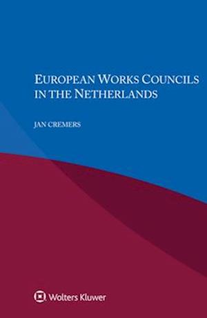 European Works Councils in the Netherlands