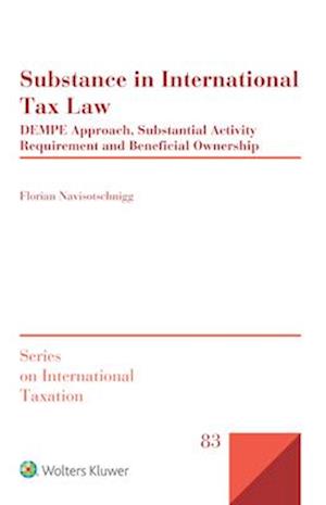 Substance in International Tax Law: DEMPE Approach, Substantial Activity Requirement and Beneficial Ownership