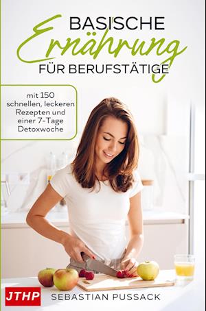 Basische Ernährung für Berufstätige