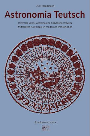 Astronomia Teutsch ¿ Himmels Lauff, Wirkung und natürliche Influenz