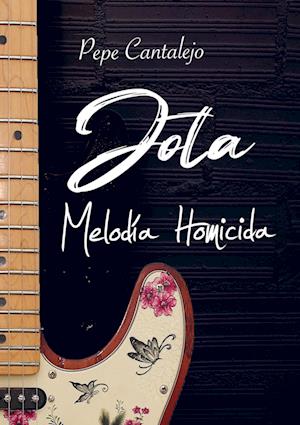 Jota; melodía homicida