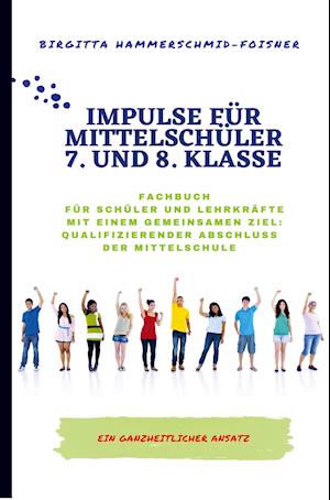 Impulse für Mittelschüler Klasse 7 und 8