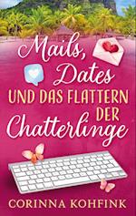 Mails, Dates und das Flattern der Chatterlinge