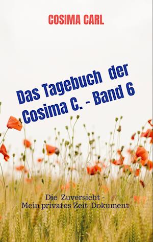 Das Tagebuch  der Cosima C. - Band 6