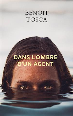 Dans l'ombre d'un agent