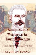 Maupassants Meisterwerke! Kurzgeschichten