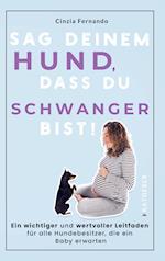 Sag deinem Hund,  dass du  Schwanger bist!