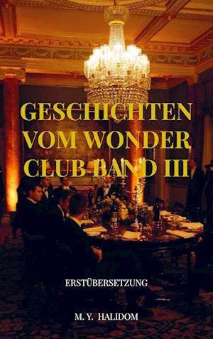 Geschichten vom Wonder Club Band III