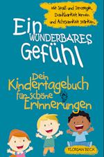 Ein wunderbares Gefühl - Das Kindertagebuch für mehr Dankbarkeit und Achtsamkeit